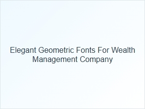 Elegant Geometric Typography for Wealth Management