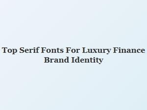 Elegant Serif Fonts for Luxury Finance Branding
