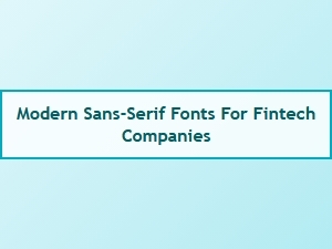 Modern Sans-Serif Fonts for Fintech Brands